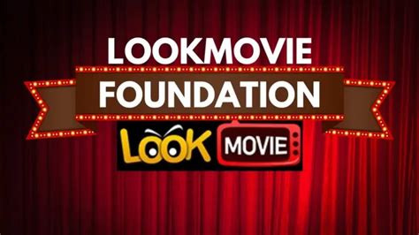 lookmovie foundation|www.lookmoviefoundation.com